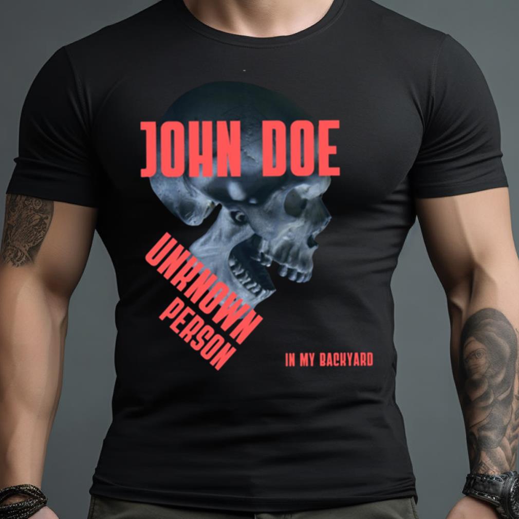 John Doe Unknown Person Shirt