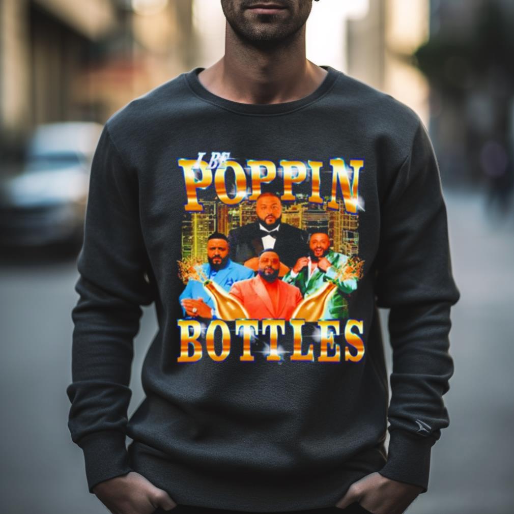 Khaled I Be Poppin Bottles Shirt