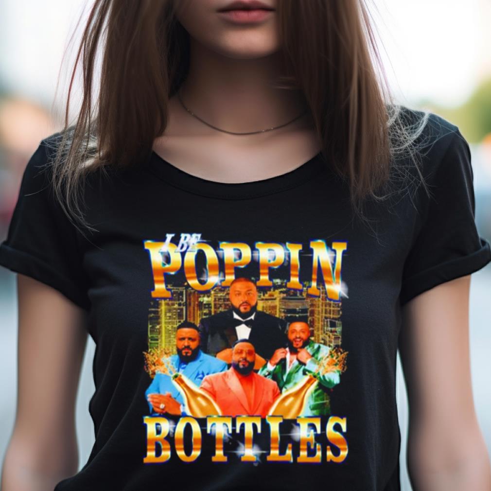 Khaled I Be Poppin Bottles Shirt Khaled I Be Poppin Bottles Shirt