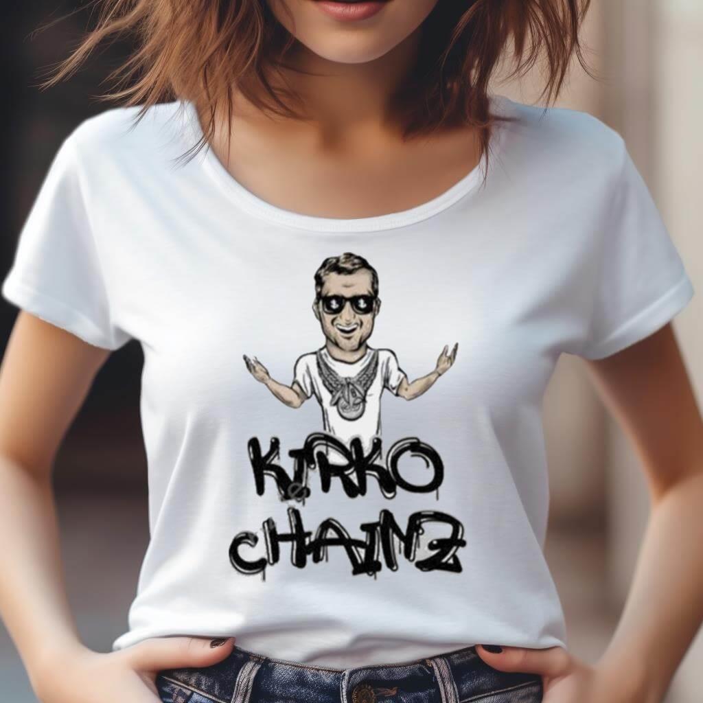 Kirko Chainz Limited Edition T Shirt Kirko Chainz Limited Edition T Shirt