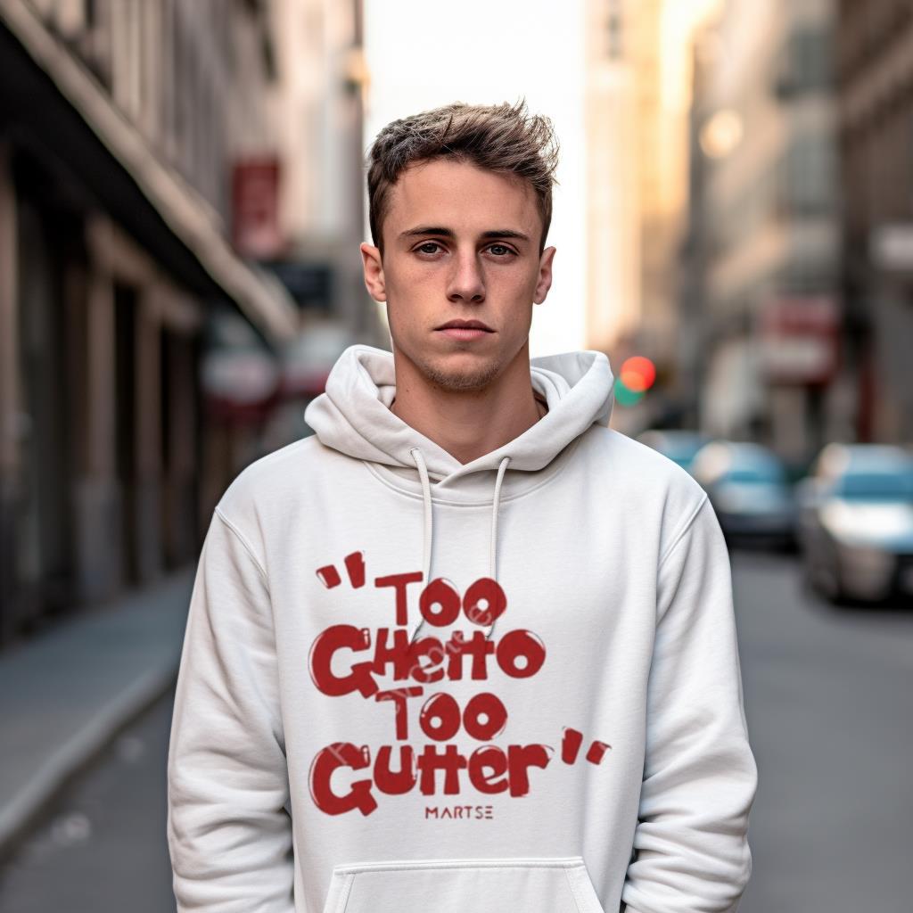 Martse Foundation Too Ghetto Too Gutter T Shirt Martse Foundation Too Ghetto Too Gutter T Shirt