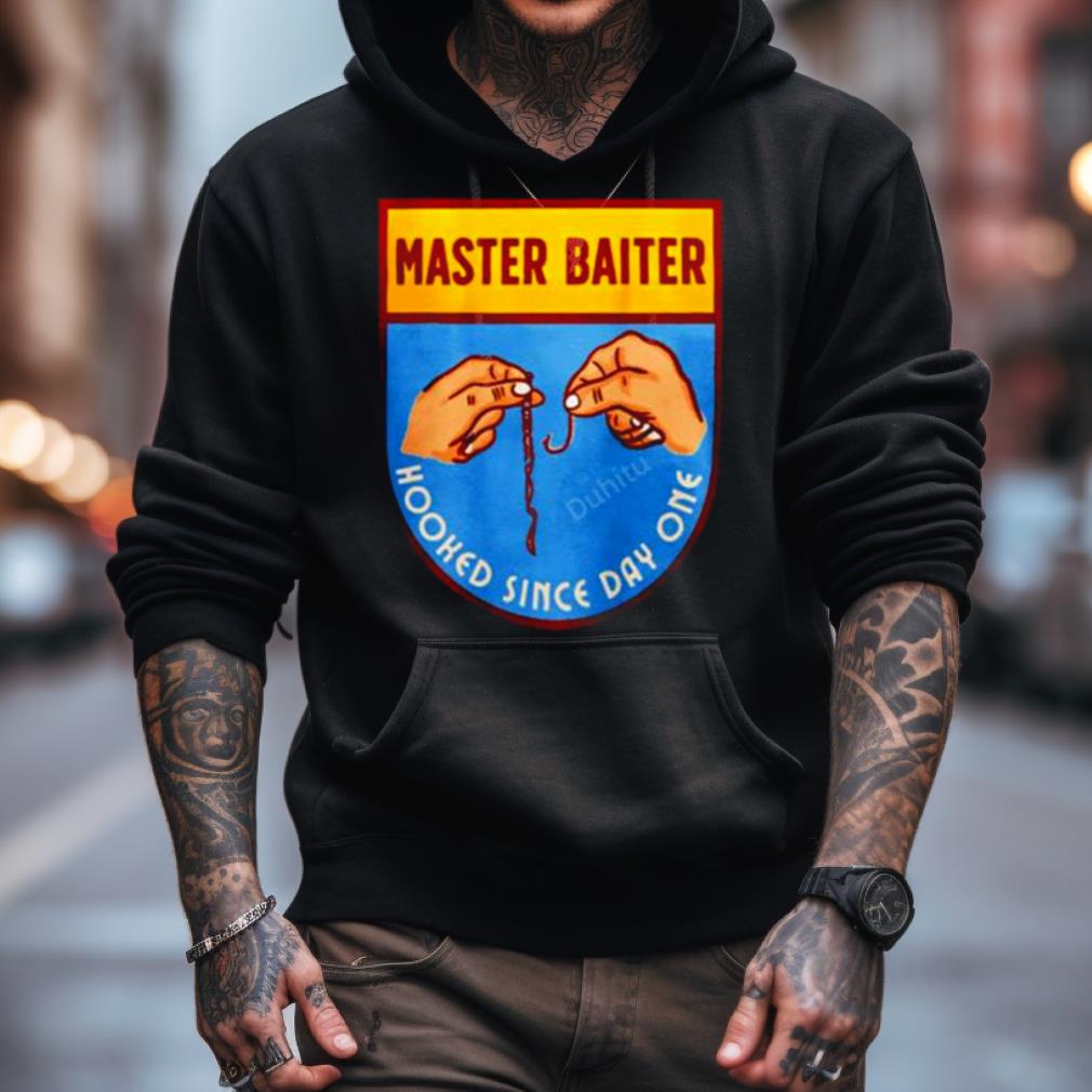 Master Baiter Hooked Since Day One Shirt Master Baiter Hooked Since Day One Shirt