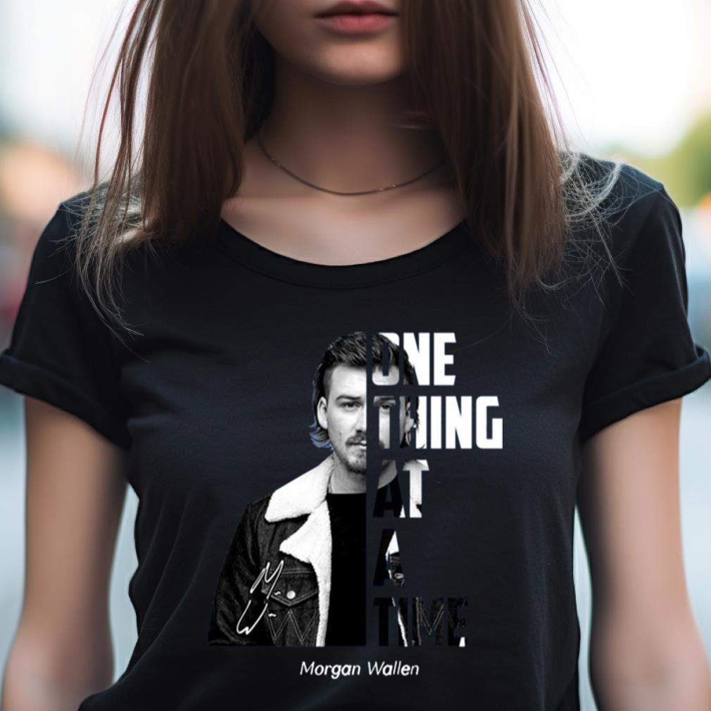 Morgan Wallen One Thing At A Time T Shirt Morgan Wallen One Thing At A Time T Shirt