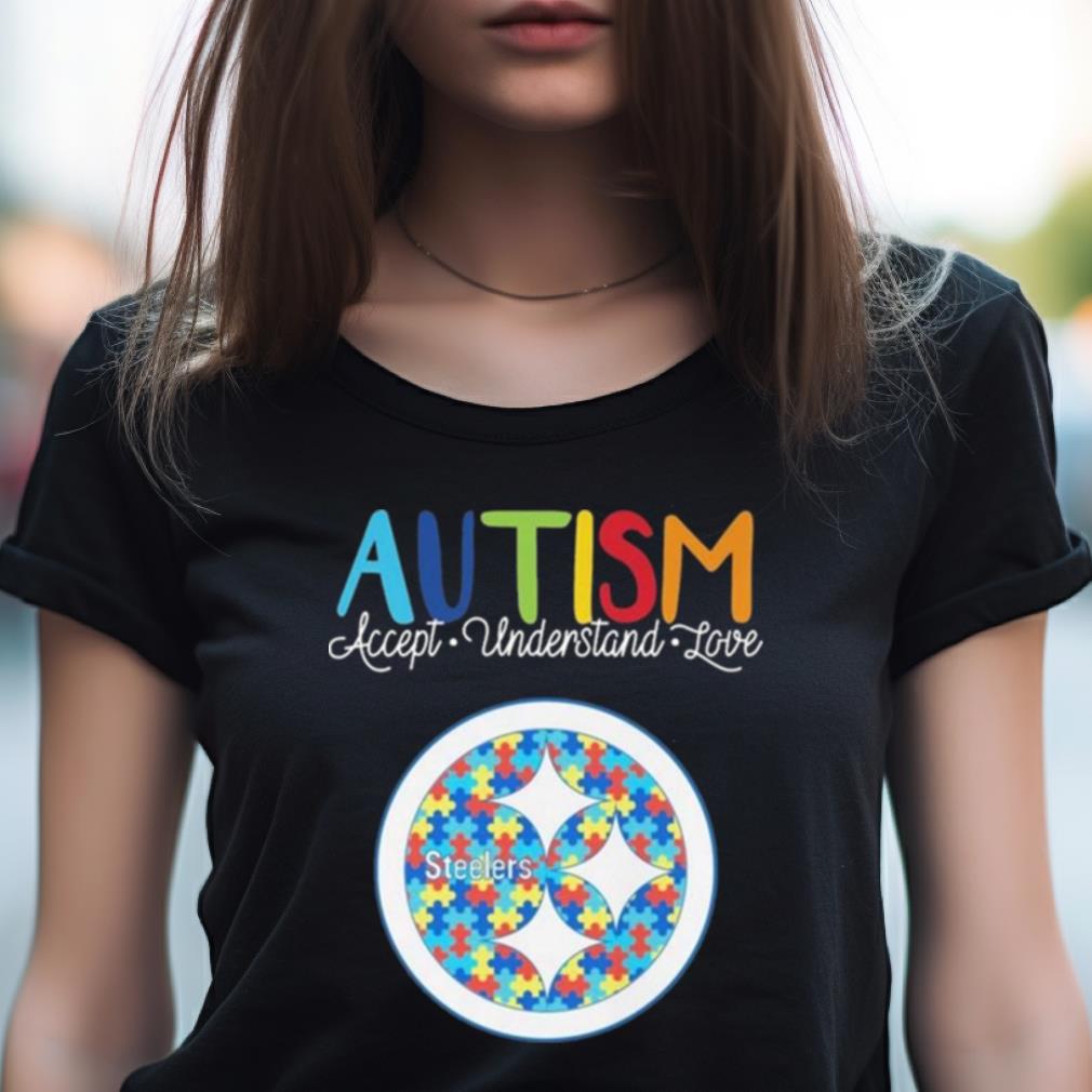 Pittsburgh Steelers Autism Accept Understand Love 2023 Shirt Pittsburgh Steelers Autism Accept Understand Love 2023 Shirt
