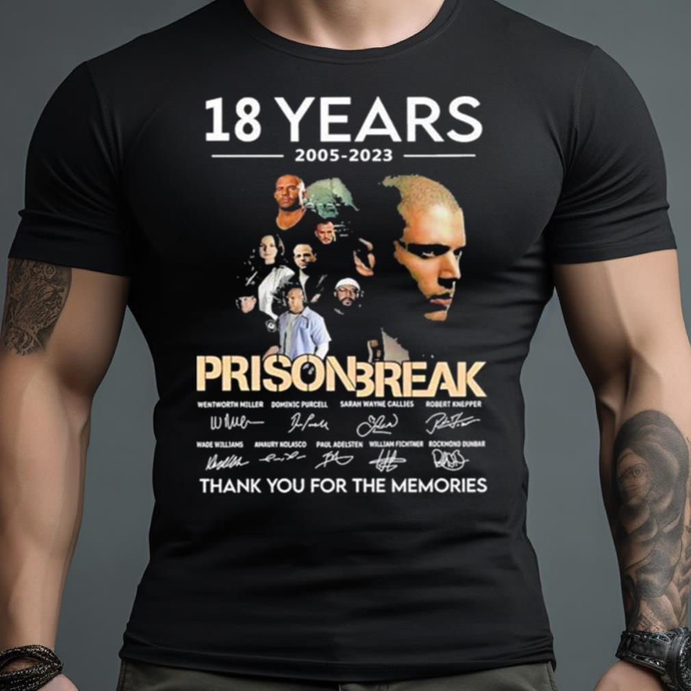 Prison Break 18 Years 2005 2023 Season Thank You For The Memories Signatures Shirt