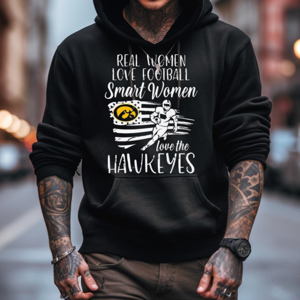 Real Girls Love Football Smart Women Love The Iowa Hawkeyes Usa Flag 2023 Shirt Real Girls Love Football Smart Women Love The Iowa Hawkeyes Usa Flag 2023 Shirt