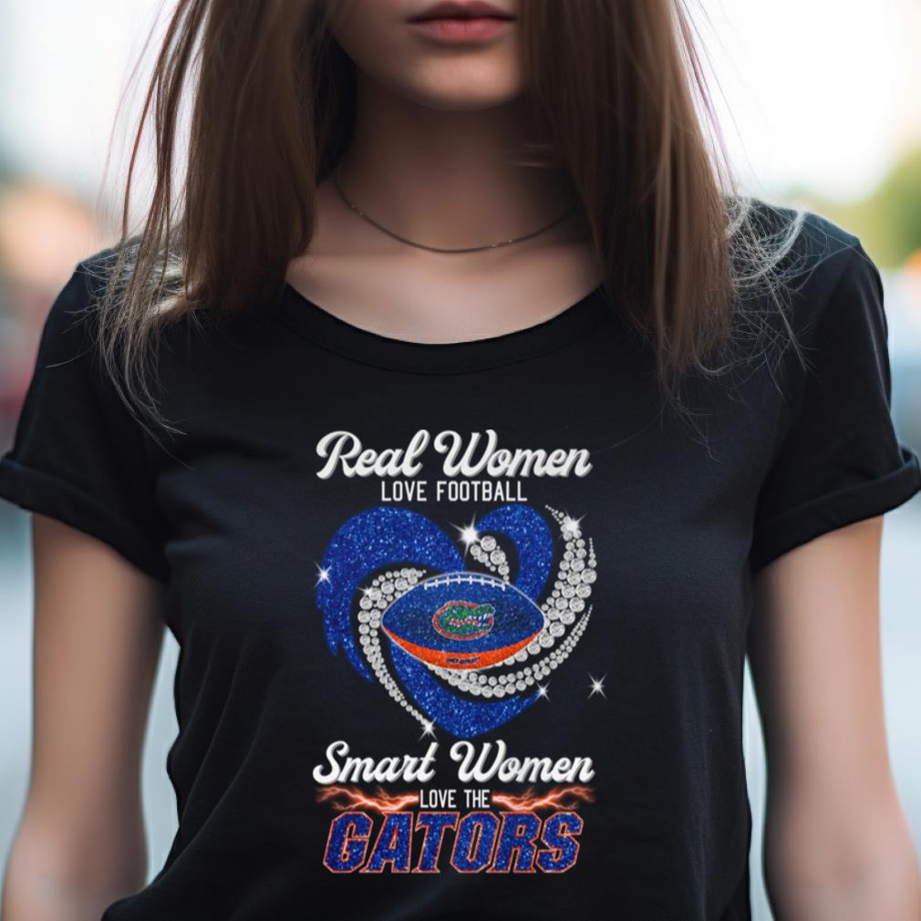 Real Women Love Football Smart Women Love The Gators T Shirt Real Women Love Football Smart Women Love The Gators T Shirt