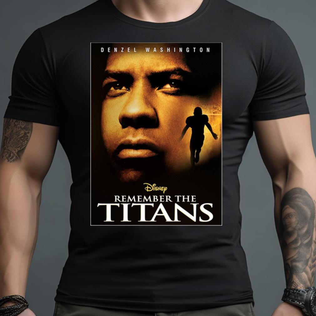 Remember The Titans Movie Shirt