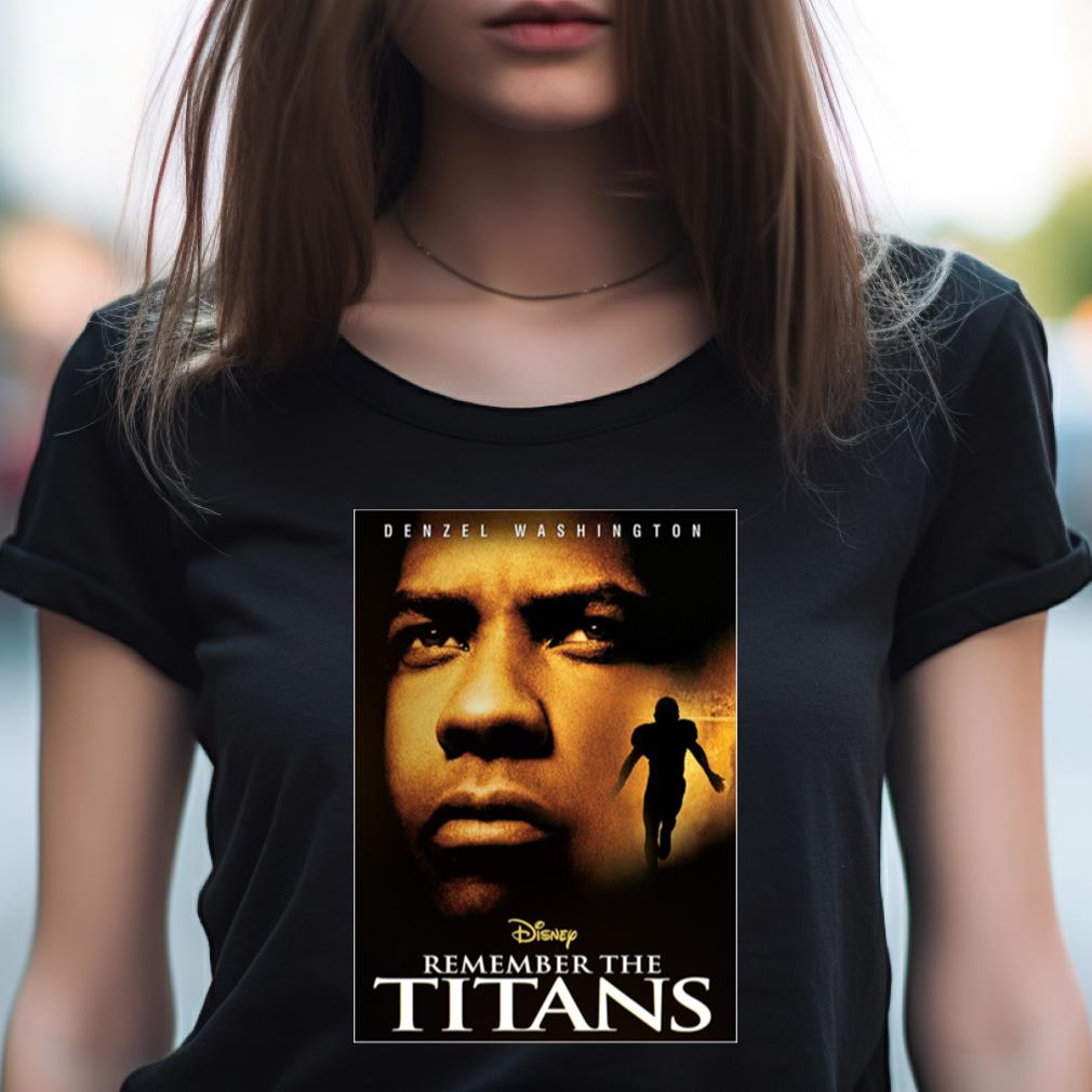 Remember The Titans Movie Shirt Remember The Titans Movie Shirt
