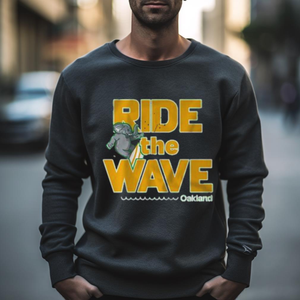 Ride The Wave Oakland Shirt