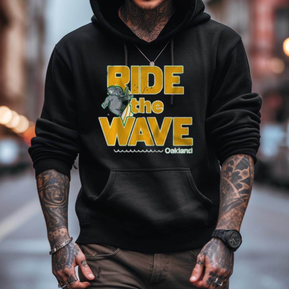 Ride The Wave Oakland Shirt Ride The Wave Oakland Shirt