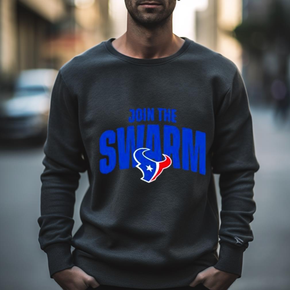 Official Texans team shop join the swarm houston texans T-shirt, hoodie,  tank top, sweater and long sleeve t-shirt