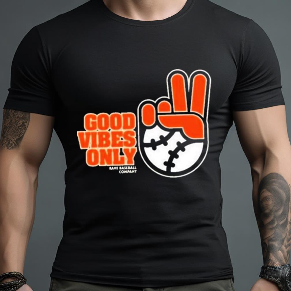 Sfgiants Good Vibes Only Rake Baseball Company T Shirt