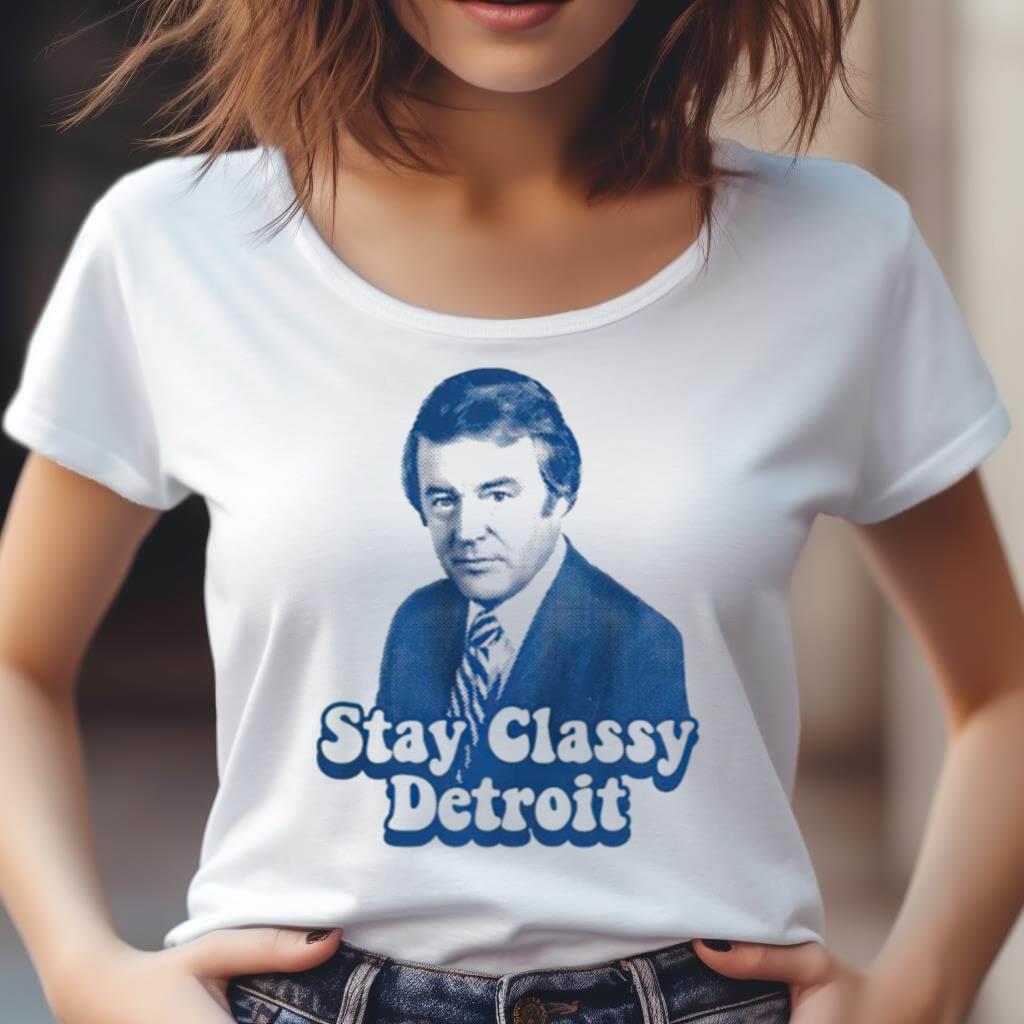 Stay Classy Detroit Bill Bonds Shirt Stay Classy Detroit Bill Bonds Shirt