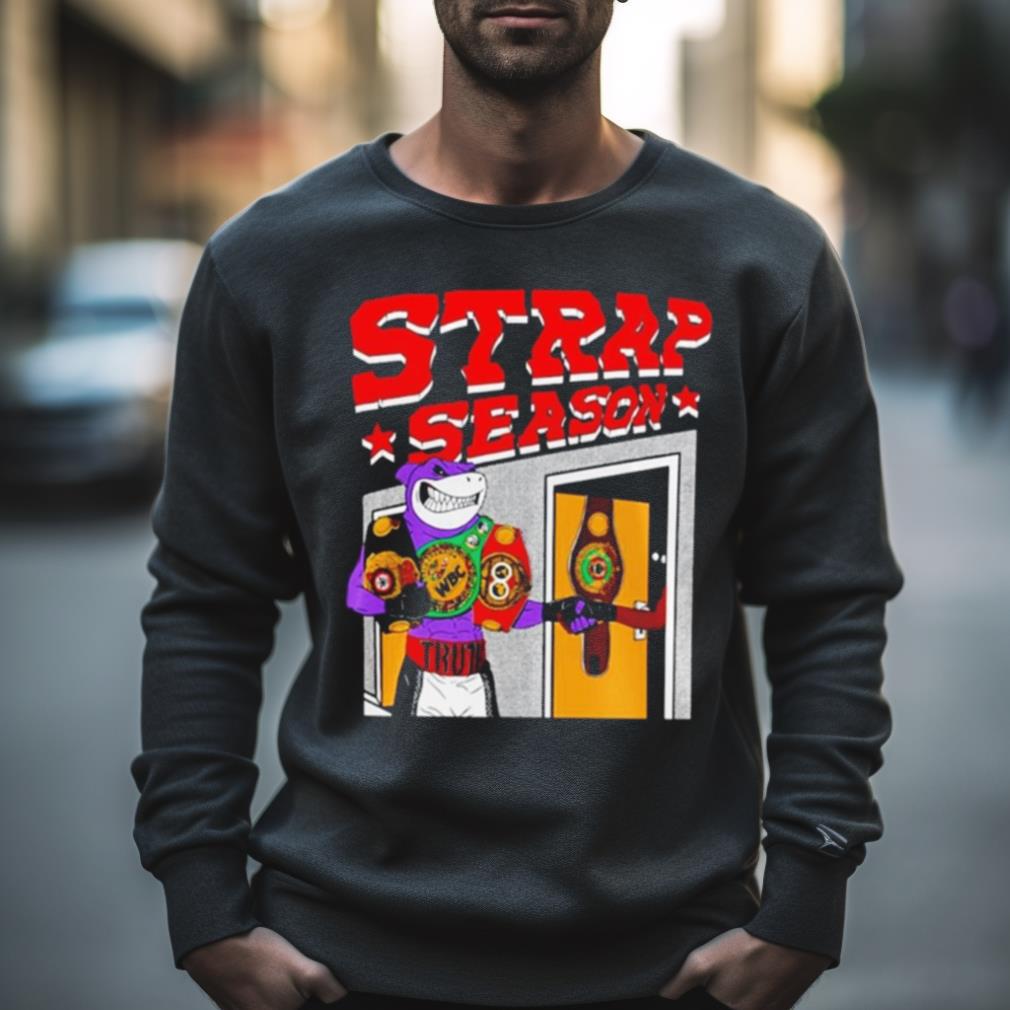 Strap Season 4.0 Shirt