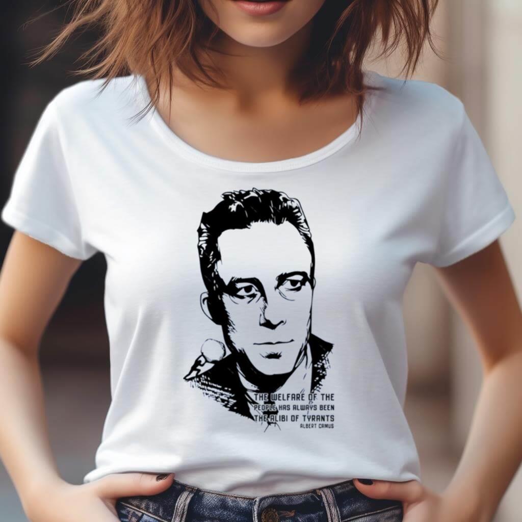 The Alibi Of Tyrants Albert Camus Shirt The Alibi Of Tyrants Albert Camus Shirt