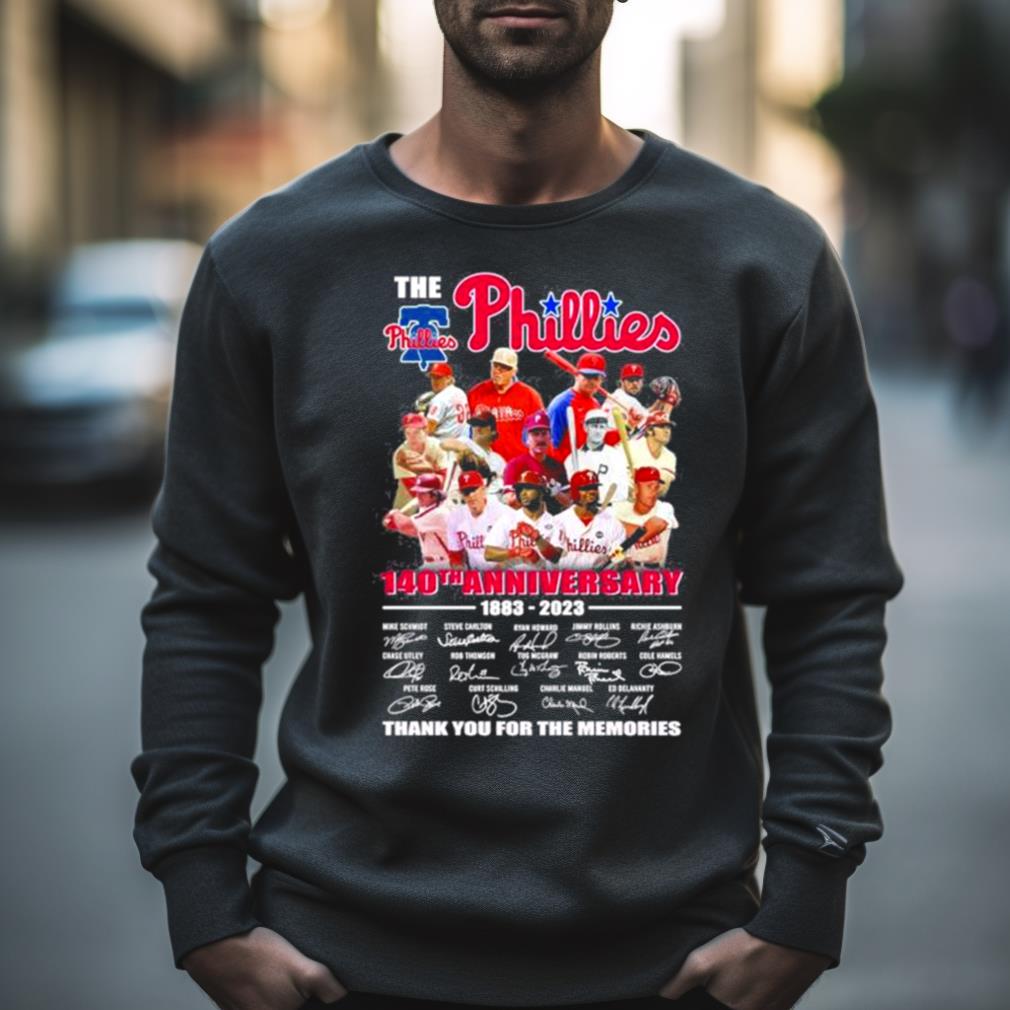 The Philadelphia Phillies 140Th Anniversary 1883 2023 Thank You For The Memories Shirt