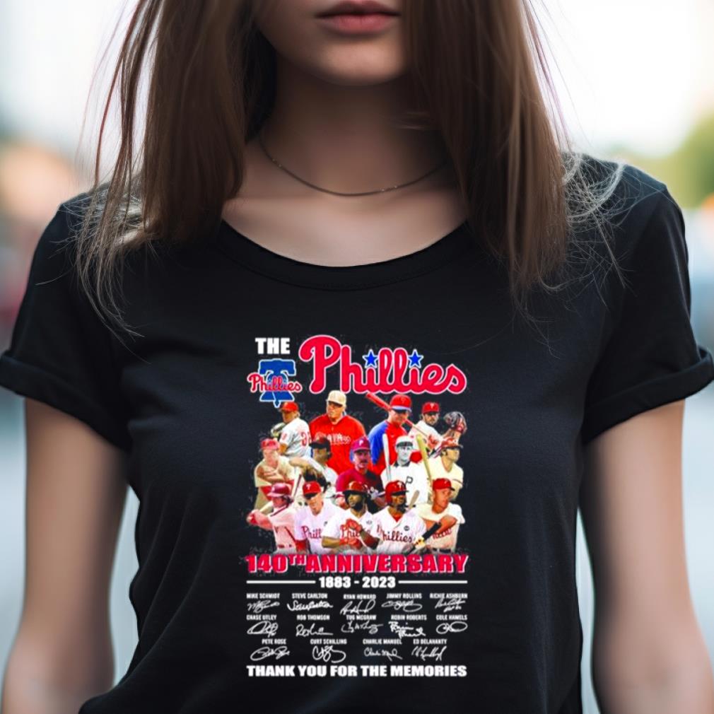 The Philadelphia Phillies 140Th Anniversary 1883 2023 Thank You For The Memories Shirt The Philadelphia Phillies 140Th Anniversary 1883 2023 Thank You For The Memories Shirt