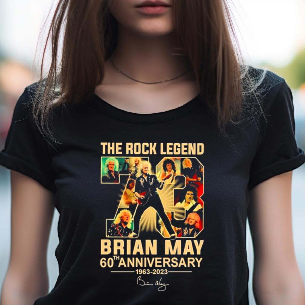 The Rock Legend 73 Brian May 60Th Anniversary Shirt The Rock Legend 73 Brian May 60Th Anniversary Shirt