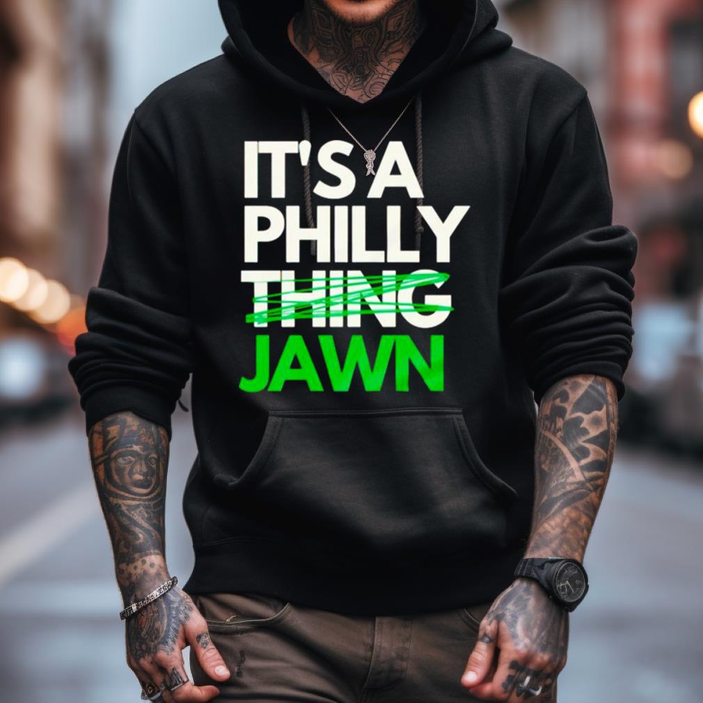 Trending It'S A Philly Jawn T Shirt Trending It'S A Philly Jawn T Shirt