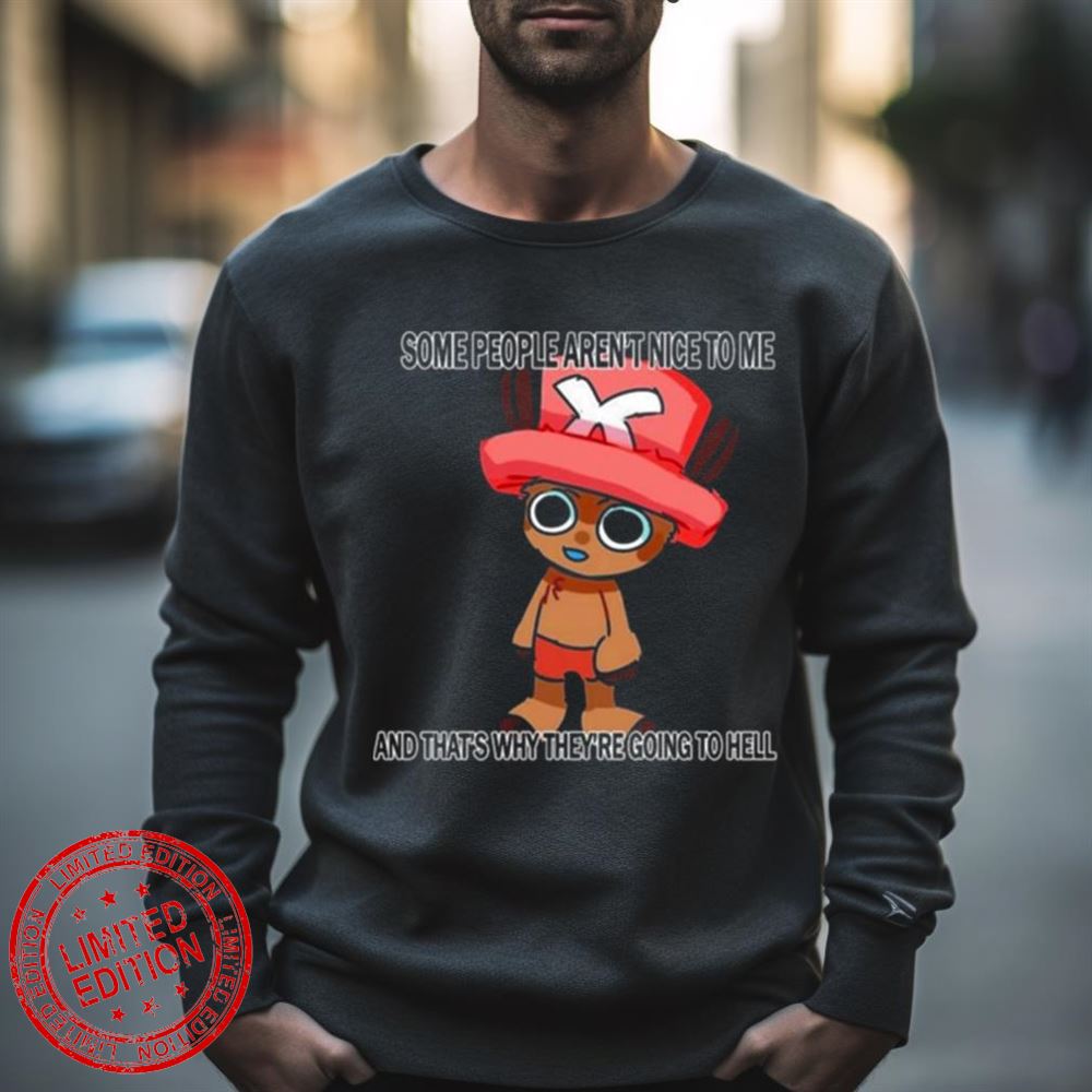 Ceo Of Women Some People Aren’T Nice To Me And That’S Why They’Re Going To Hell Shirt