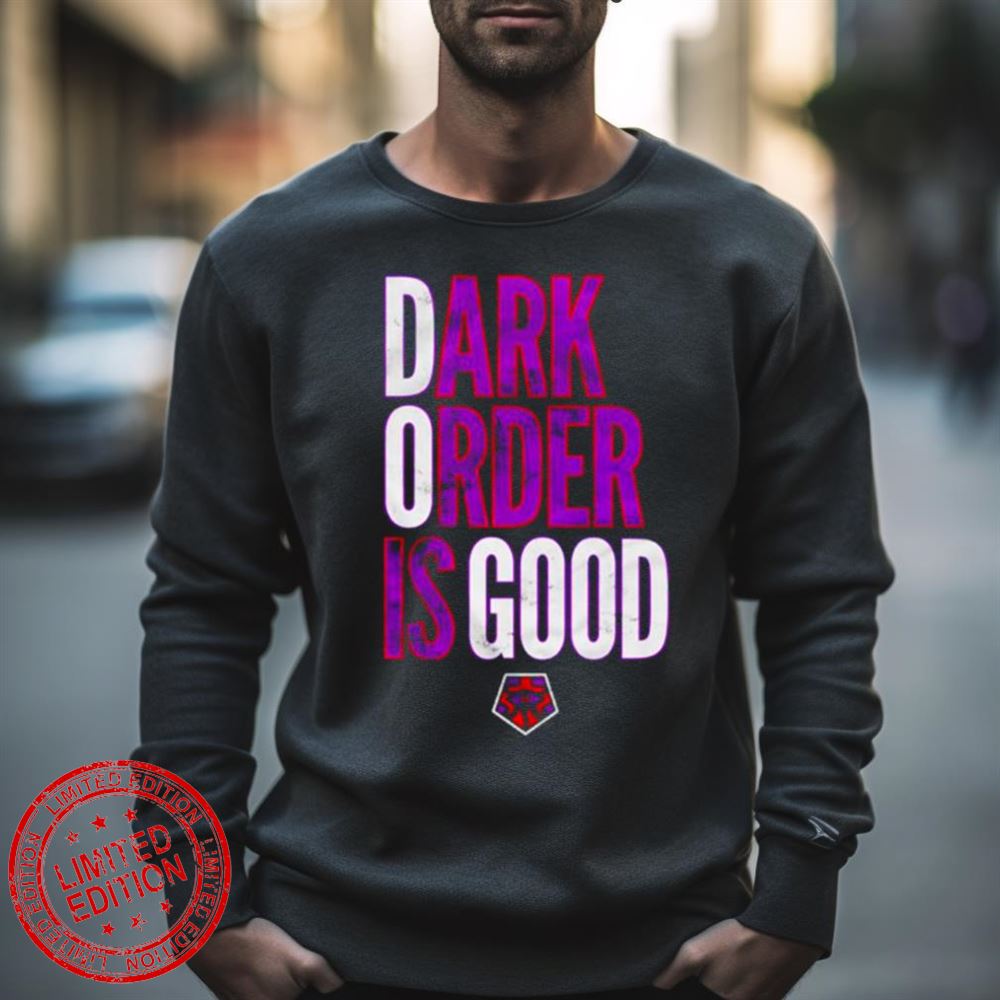 Dark Order Is Good All Elite Wrestling Shirt