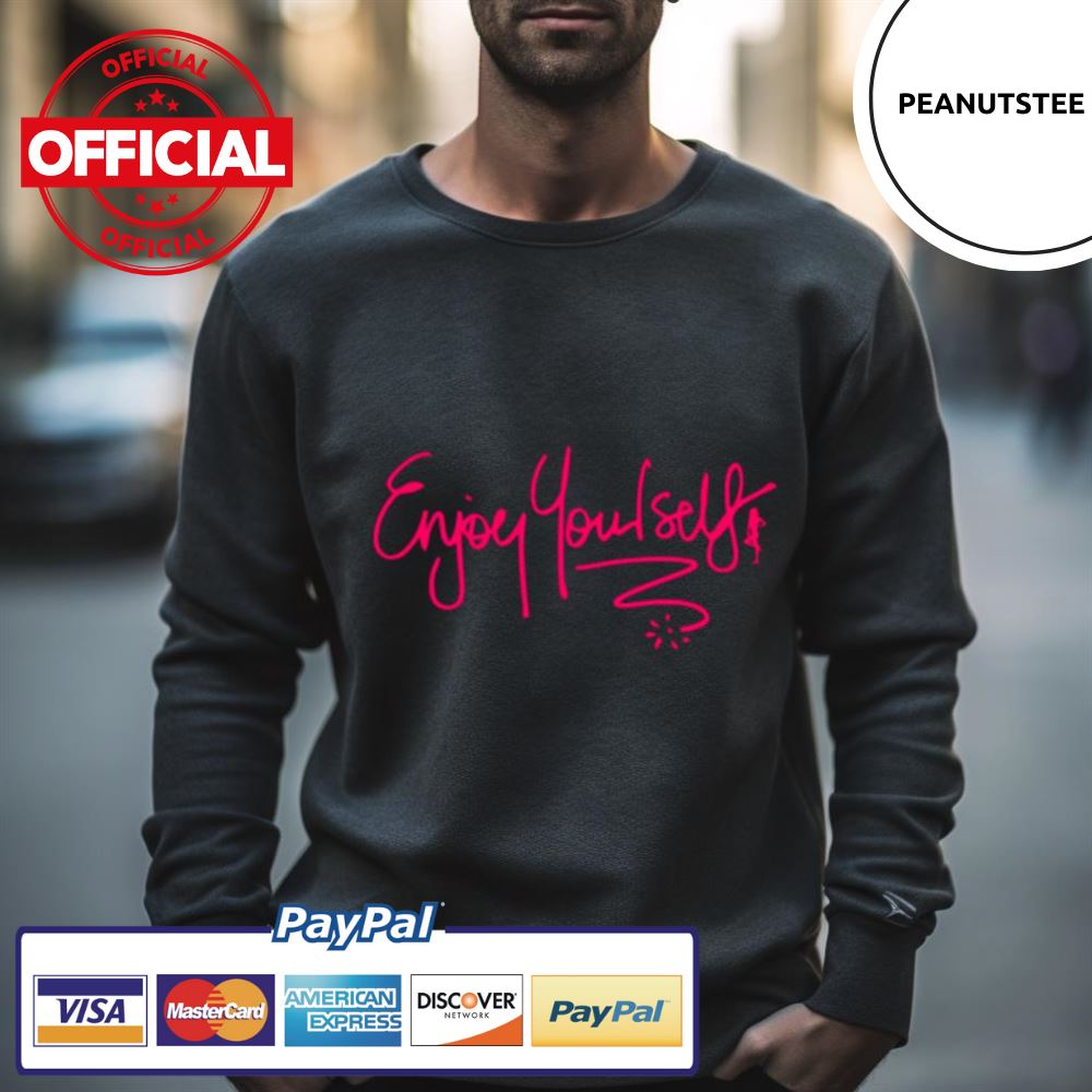 Enjoy Yourself Kylie Minogue Shirt