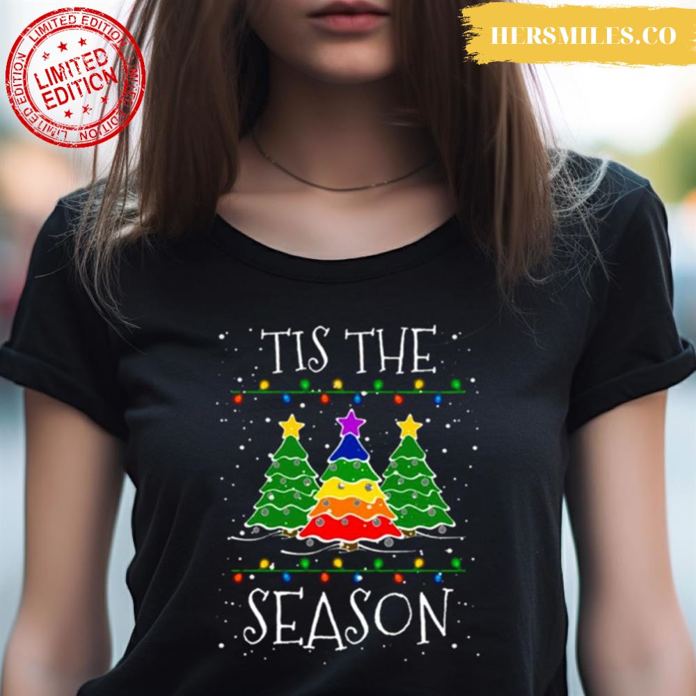 Gay Christmas Lgbtq Gay Pride Christmas Tree Tis The Season Shirt Gay Christmas Lgbtq Gay Pride Christmas Tree Tis The Season Shirt