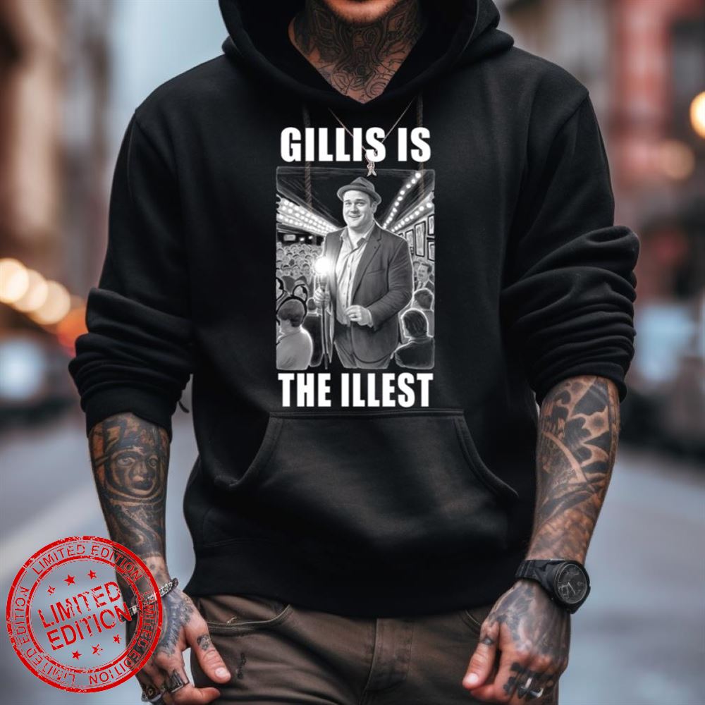 Gillis Is The Illest Design Shirt Gillis Is The Illest Design Shirt