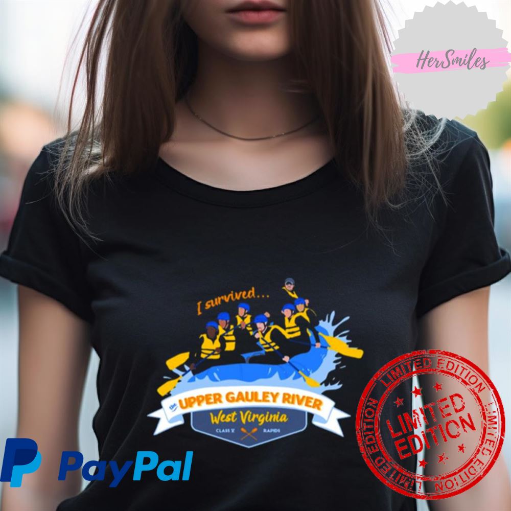 I Survived The Upper Gauley River Shirt I Survived The Upper Gauley River Shirt