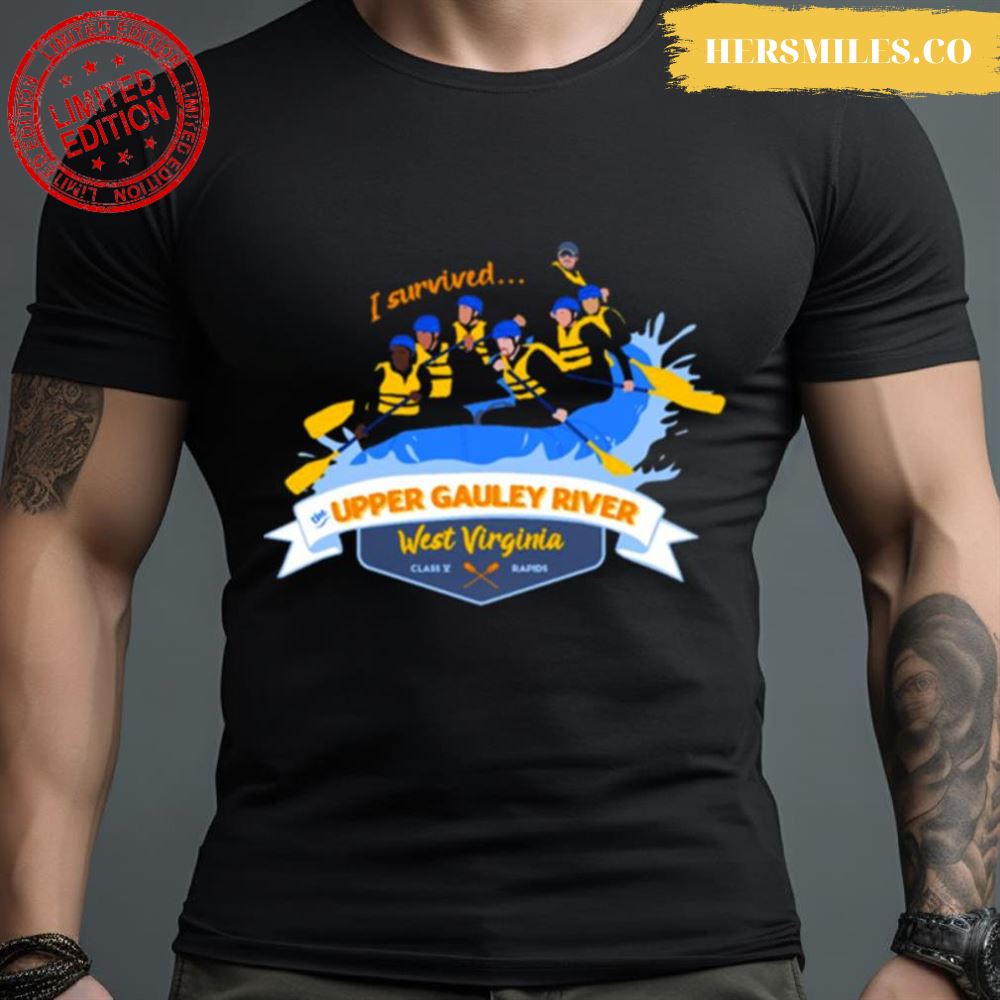 I Survived The Upper Gauley River Shirt