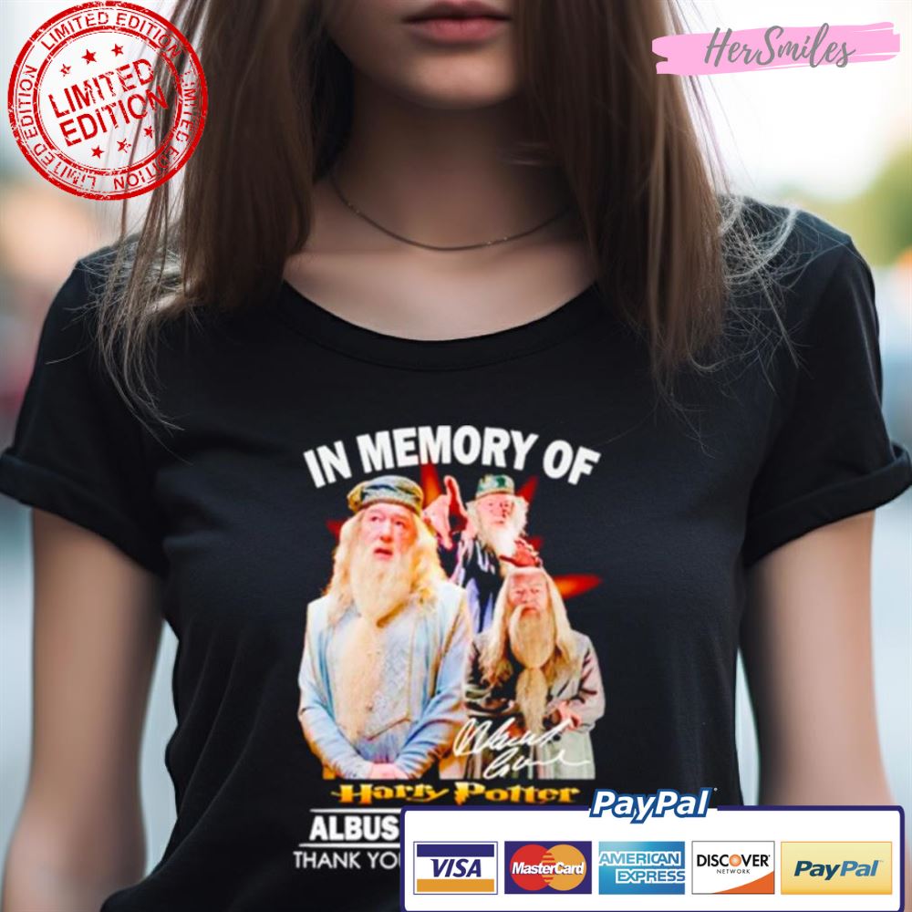 In Memory Of Harry Potter Albus Dumbledore Thank You For The Memories Shirt In Memory Of Harry Potter Albus Dumbledore Thank You For The Memories Shirt