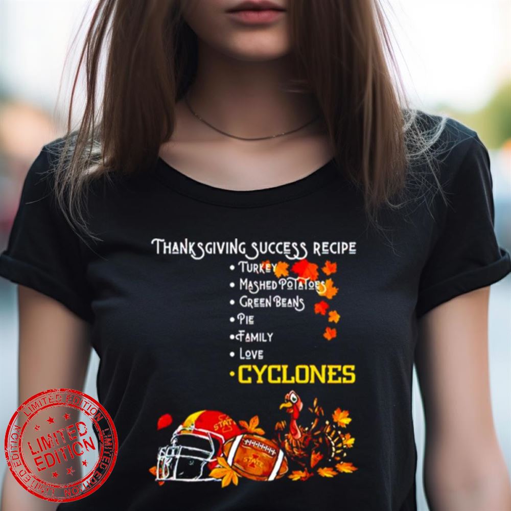 Iowa State Cyclones Thanksgiving Success Recipe Shirt Iowa State Cyclones Thanksgiving Success Recipe Shirt