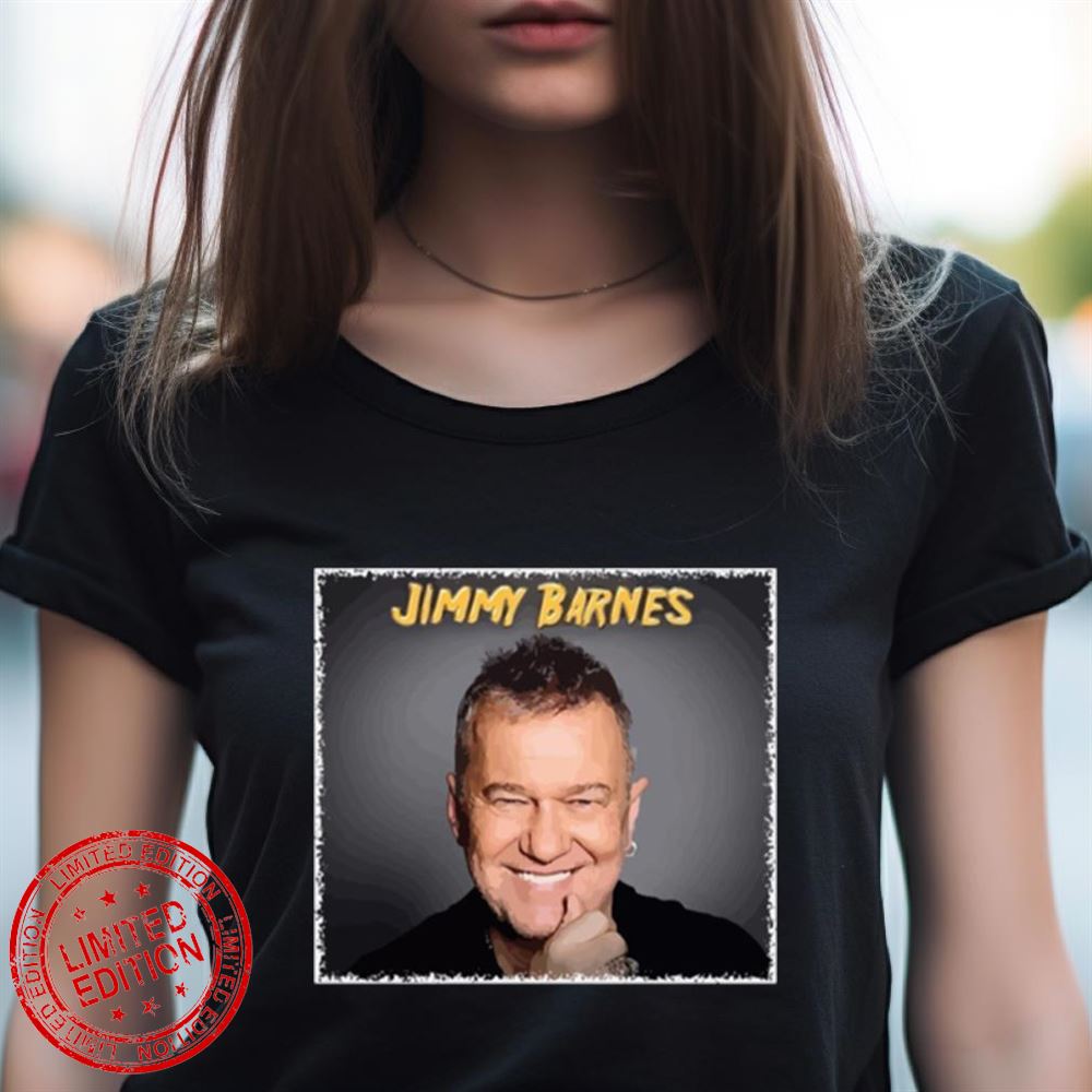 Jimmy Barnes Best Singer Shirt Jimmy Barnes Best Singer Shirt