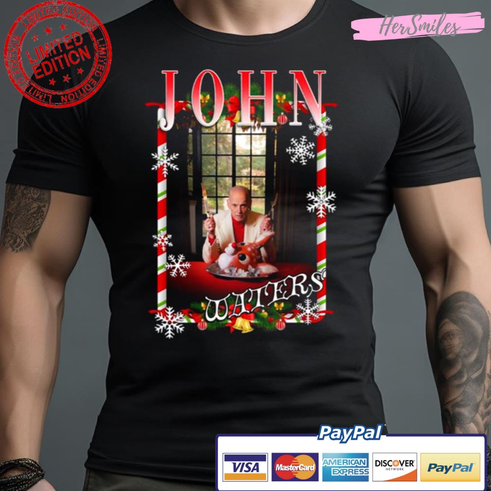 John Waters Christmas Tribute Shirt Hersmiles