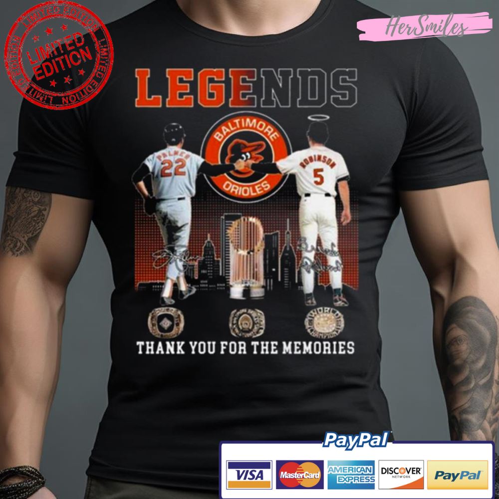 Legends Baltimore Orioles Palmer And Robinson Thank You For The Memories Signatures Shirt