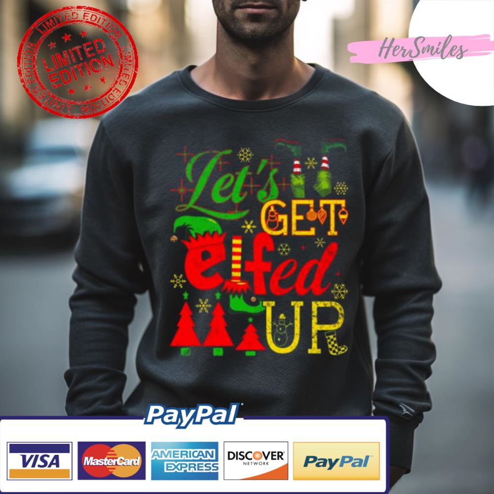 Let’S Get Elfed Up Funny Drinking Christmas Bachelorette Party Shirt