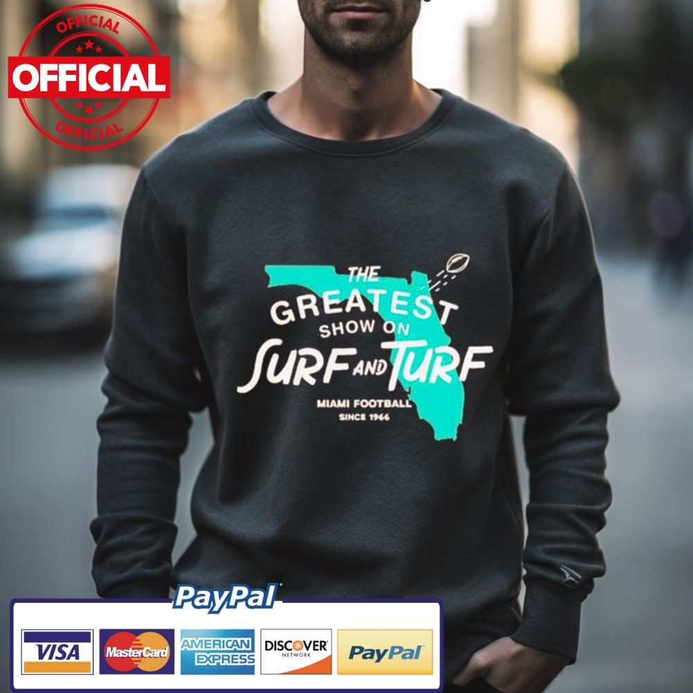 Miami The Greatest Show On Surf And Turf Shirt