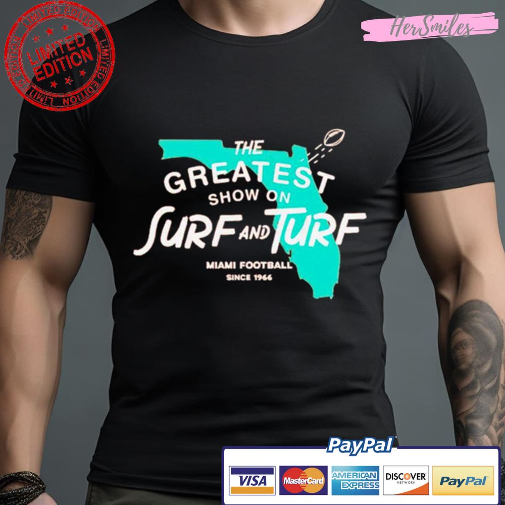 Miami The Greatest Show On Surf And Turf Shirt