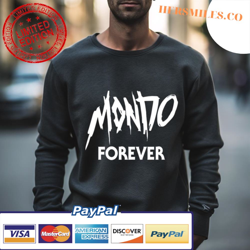 Mondo Forever Shirt