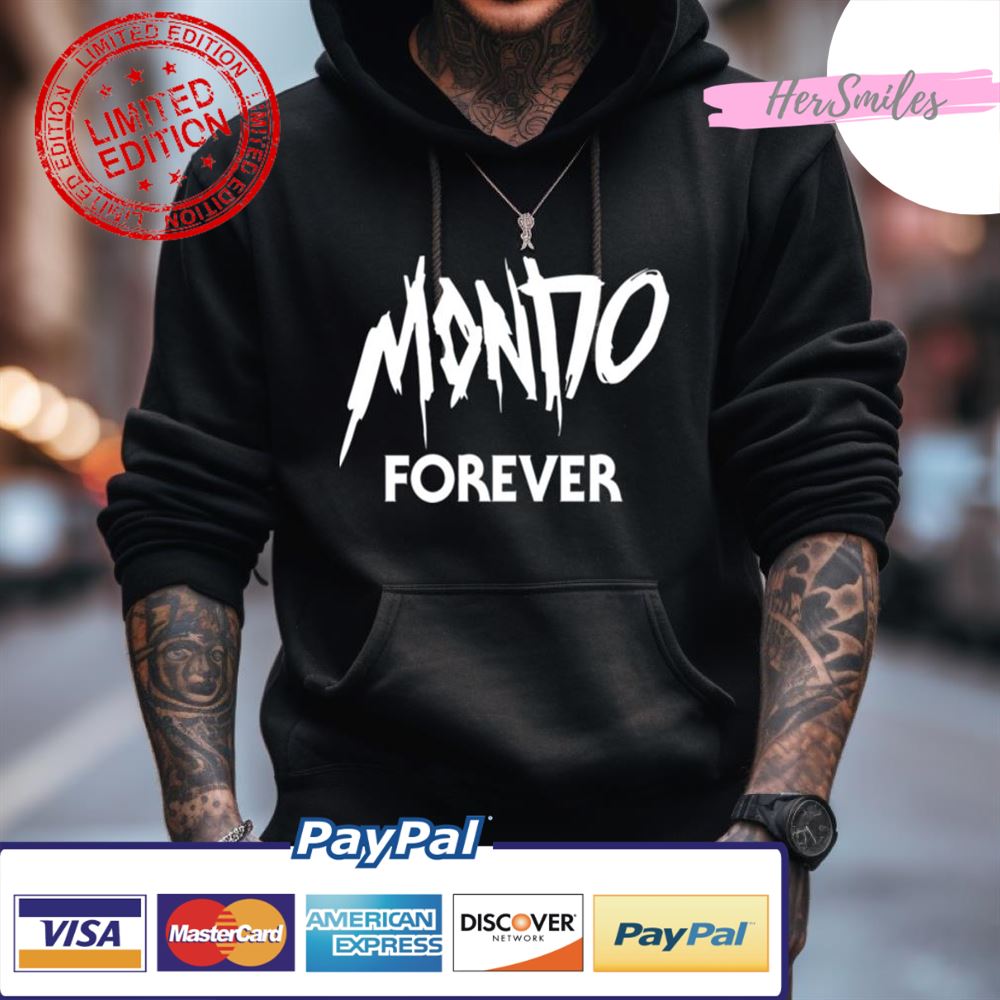 Mondo Forever Shirt Mondo Forever Shirt