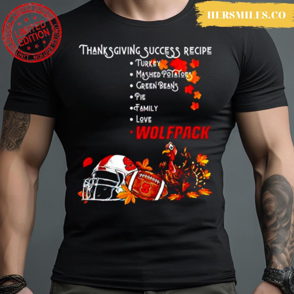 Nc State Wolfpack Thanksgiving Success Recipe Shirt