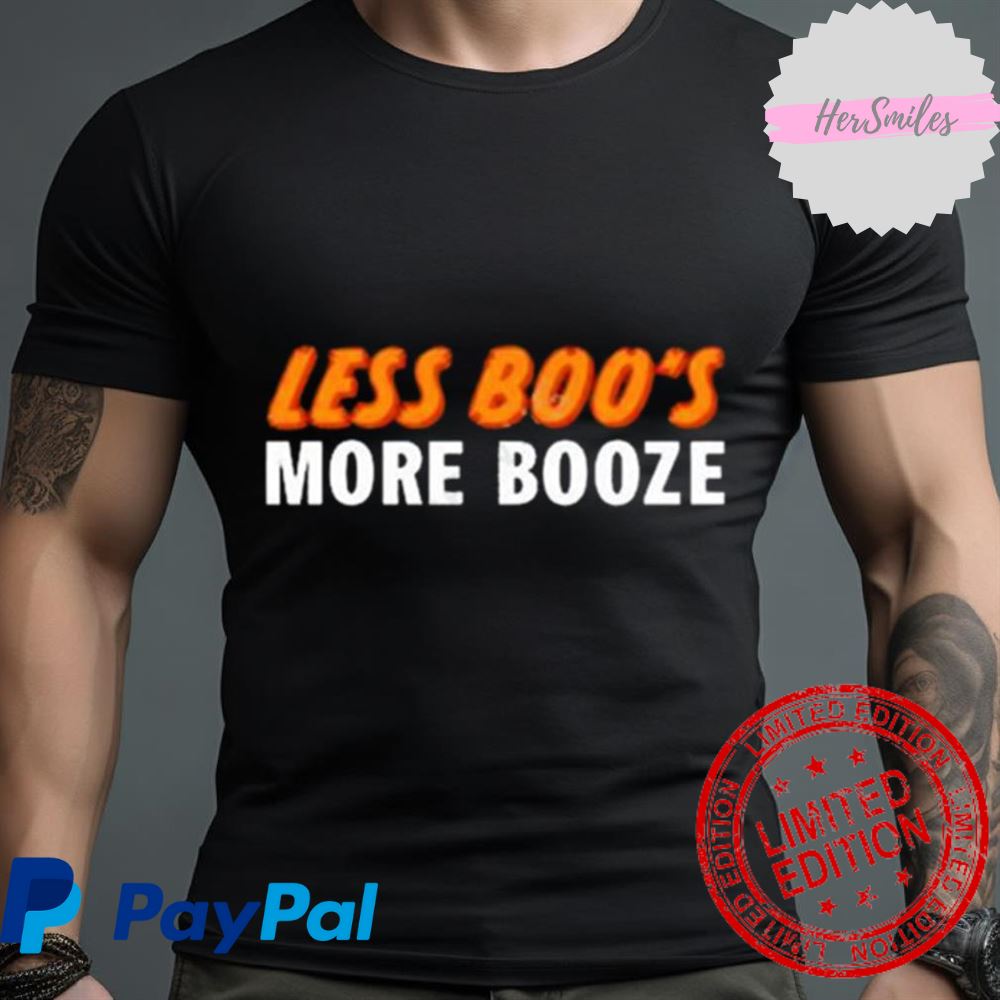 Orginal Less Boo’S More Booze Shirt