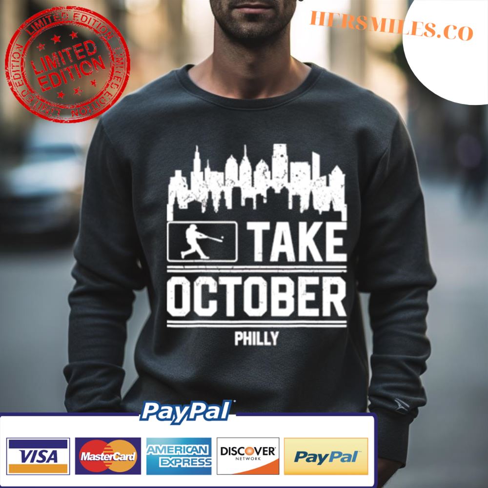 Philly Take October Philadelphia Shirt