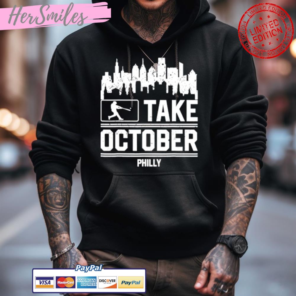 Philly Take October Philadelphia Shirt Philly Take October Philadelphia Shirt