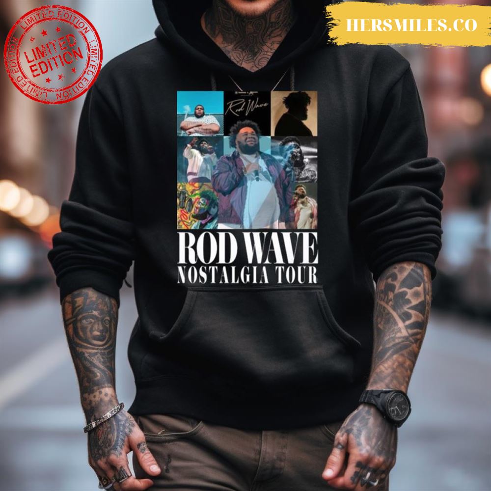 Rod Wave Nostalgia Tour 2023 Shirt Rod Wave Nostalgia Tour 2023 Shirt