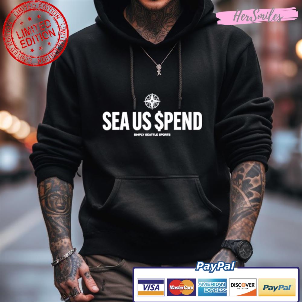 Sea Us Spend Simply Seattle Sports Shirt Sea Us Spend Simply Seattle Sports Shirt