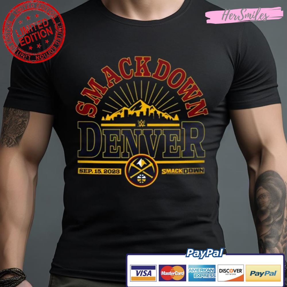 Smackdown X Denver Nuggets Sep 15 2023 Shirt