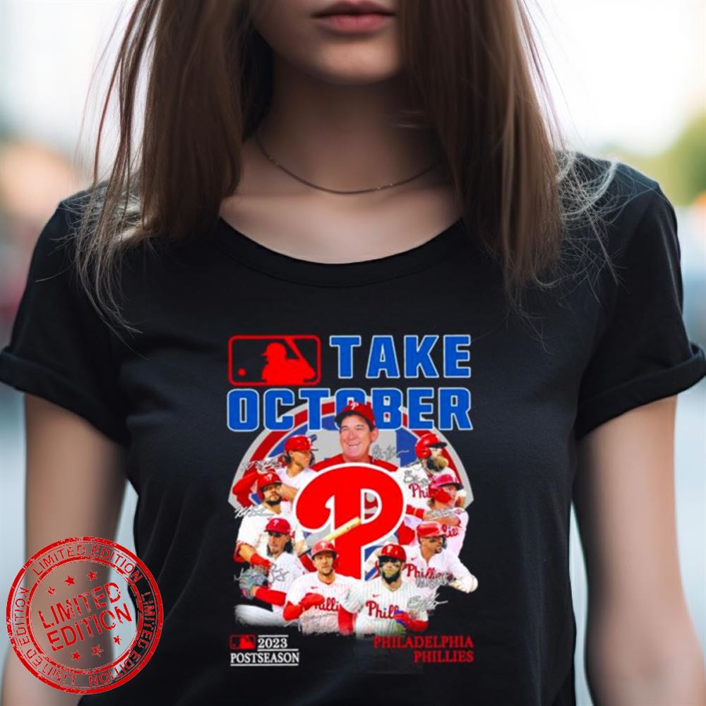 Take October 2023 Postseason Philadelphia Phillies Signatures Shirt Take October 2023 Postseason Philadelphia Phillies Signatures Shirt