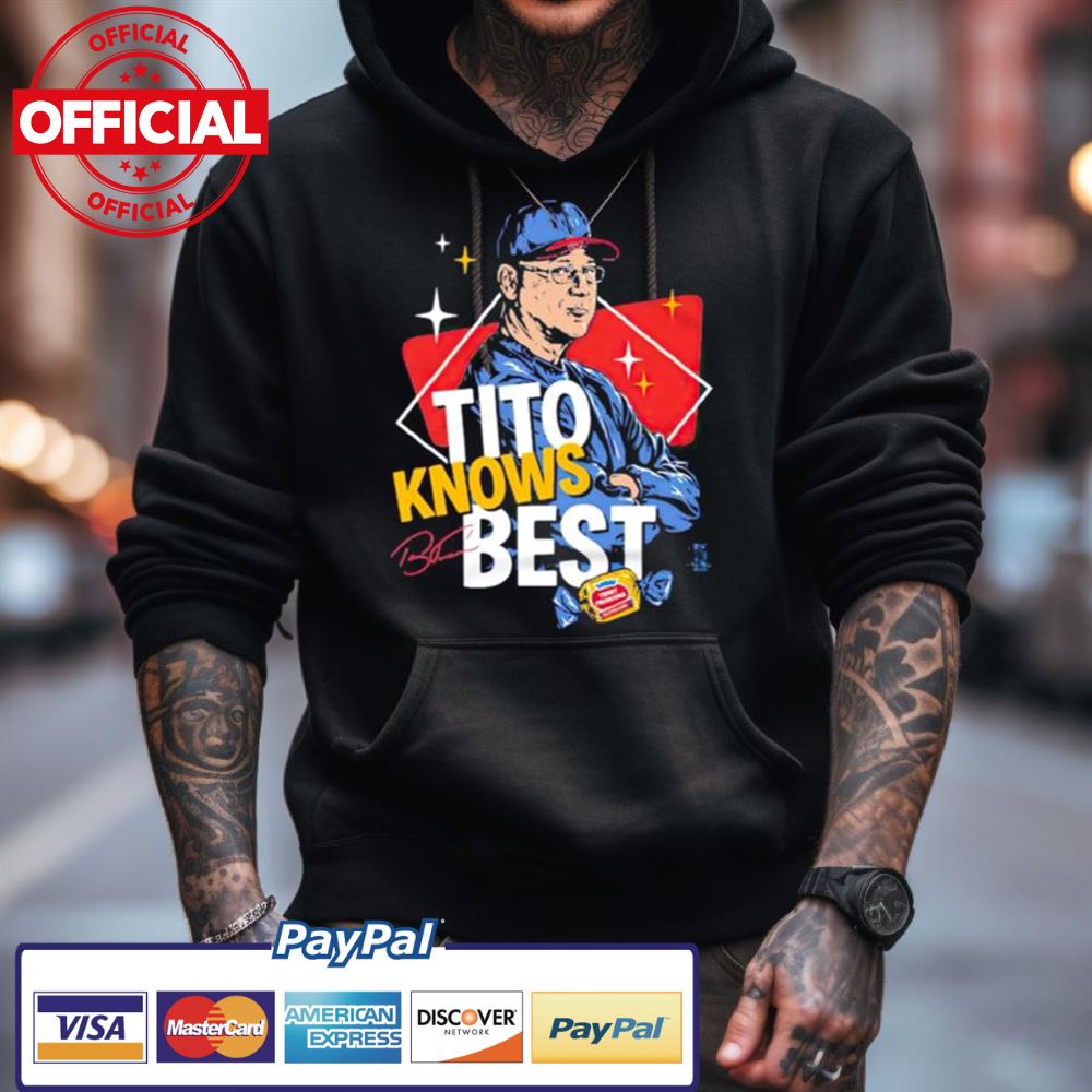 Tito Francona Tito Knows Best Shirt Tito Francona Tito Knows Best Shirt